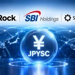 ブラックロック、SBI・スターテイルと円建てステーブルコイン「JPYSC」連携へ